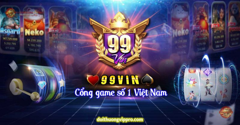 Tìm hiểu về cổng game 99vin club