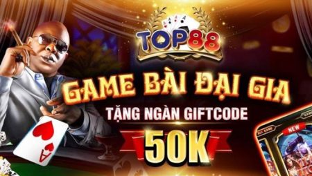 Danh sách ưu đãi Top88 chất lượng không nên bỏ lỡ